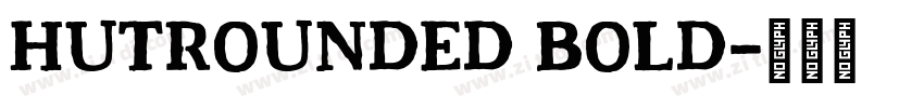 HutRounded Bold字体转换